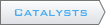 Catalysts