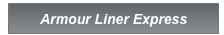         Armour Liner Express