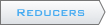Reducers